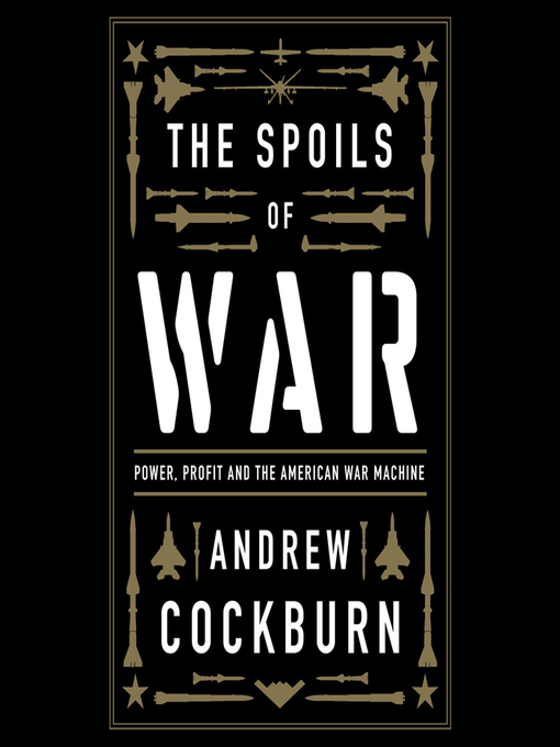 Title details for The Spoils of War by Andrew Cockburn - Wait list